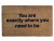 You are exactly where you need to be™ mantra doormat