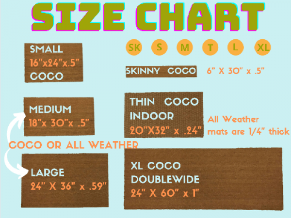 size chart for damn good doormats. Small 16 inch by 24 inch  coir mats up to dou