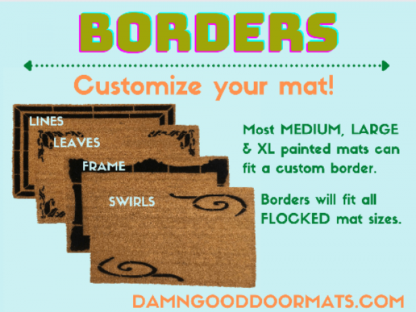promotional image for damn good doormat describing options for borders on custom