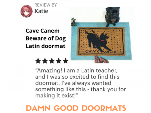 Promotional graphic with a 5 star review of Damn Good Doormats  Cave Canem doorm