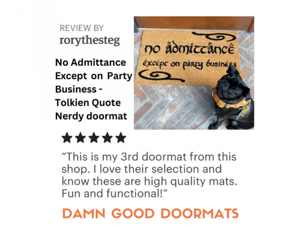 5 star review Tolkien quote “No admittance" mat "Fun and functional!”