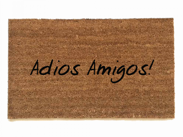 Adios Amigos! Good bye friends Spanish doormat