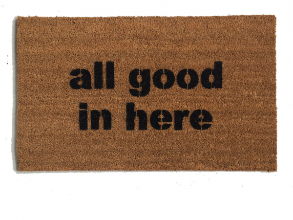All good in here™  doormat