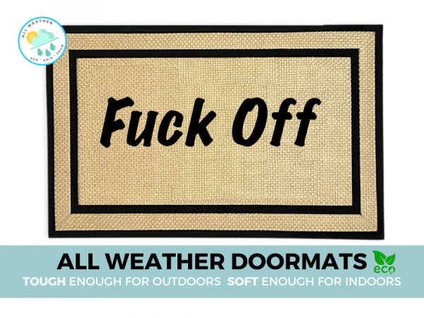 all-weather Offensive Fuck off cream colored doormat