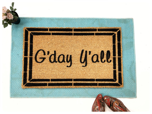 G'day y'all boho style Southern Australian AUssie welcome damn good doormat