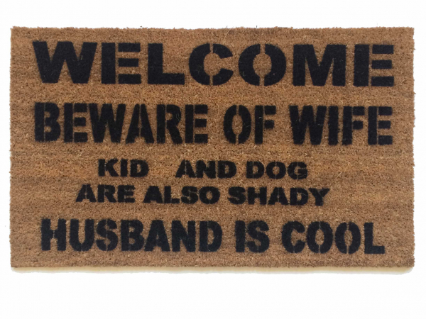 VARIATIONS- HUSBAND IS COOL™ beware of WIFE kids, dogs, cats are also shady funn