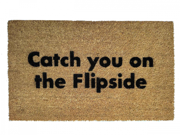 Catch you on the Flipside! Bridesmaids Movie Quote doormat
