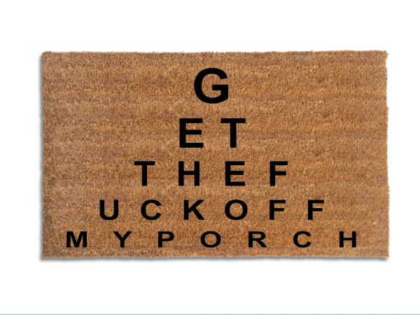 EYE CHART, Get the fuck off my porch coir doormat
