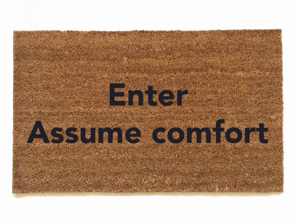 Assume comfort, Coneheads Doormat