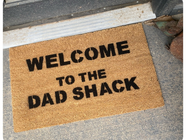 welcome to the dad shack funny man cave doormat damn good