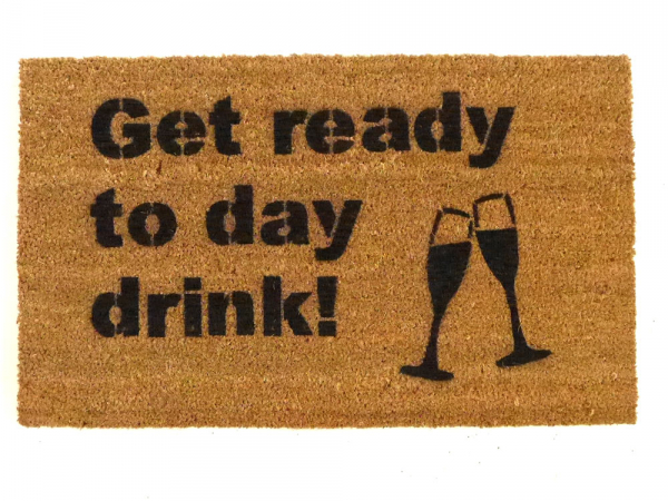 funny "Get ready to Day Drink" doormat with champagne flute bridal shower decor