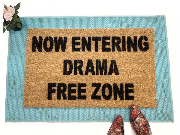 Now entering Drama Free Zone funny doormat