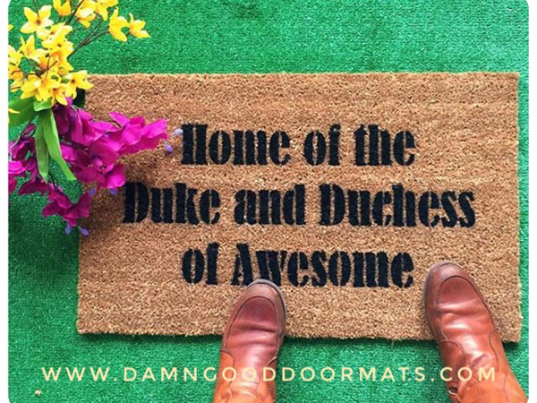 Home of the Duke & Dutchess of Awesome novelty doormat