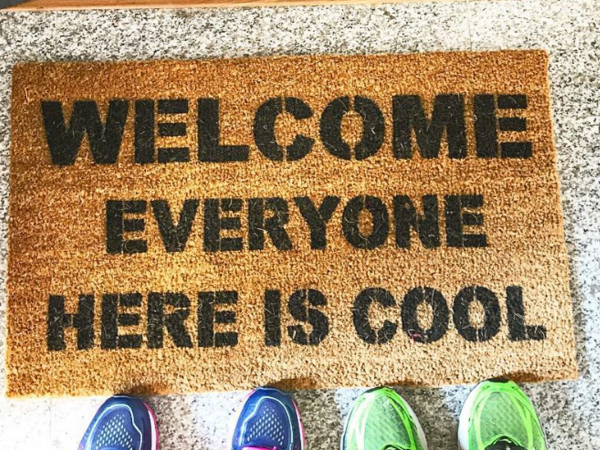 Welcome- EVERYONE here is cool! funny doormat