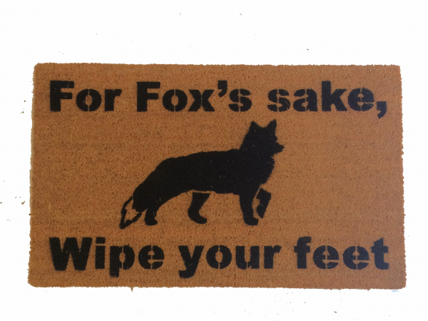 For fox's sake, wipe your feet, funny doormat