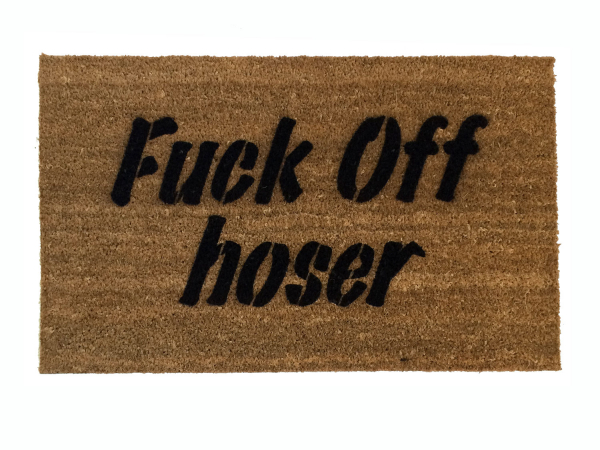 Fuck off hoser rude funny canada doormat