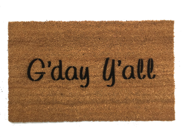G'day y'all boho style Southern Australian AUssie welcome damn good doormat