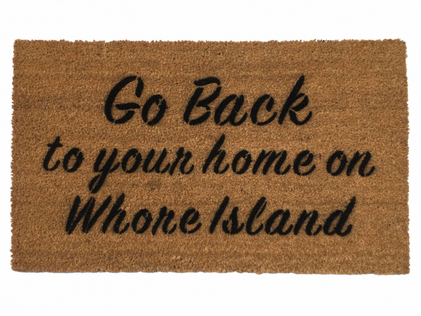 go back Welcome home on whore island, anchorman, funny doormat, rude doormat, la