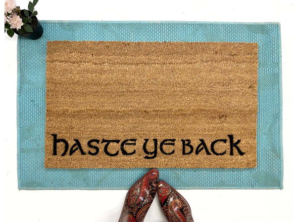 Haste Ye Back, British come back sign doormat