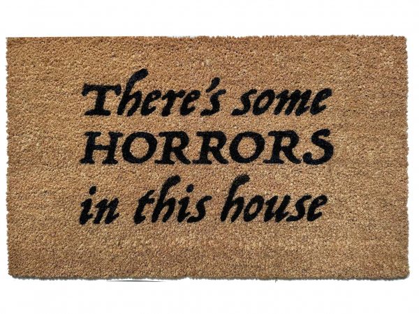 There's some HORRORS in this house | all natural coir Halloween doormat