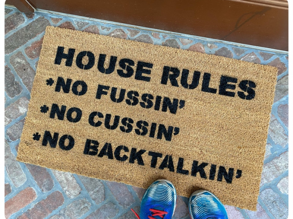 House Rules No Fussin" No Cussin' No Backtalkin' doormat Progressive commercial