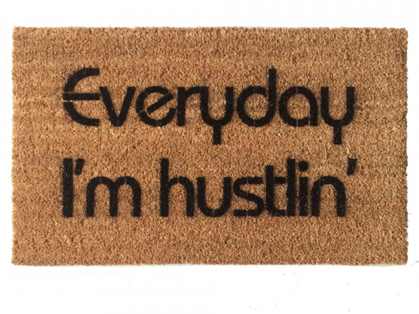 Everyday I'm hustlin' Rick Ross lyric quote outdoor coir doormat