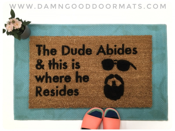 The Dude ABIDES, The Big Lebowski Dudeism doormat