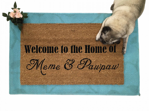 Welcome to the house of Mimi and Pawpaw grandparent gift damn good doormats