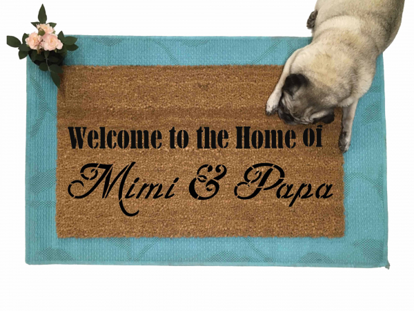 Welcome to the house of Mimi and Papa grandparent gift damn good doormats