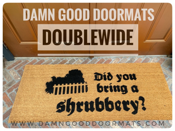 SHRUBBERY, Monty Python Holy Grail nerdy doormat