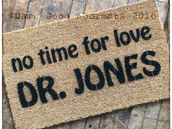 No time for love Dr. Jones raiders lost ark harrison ford doormat