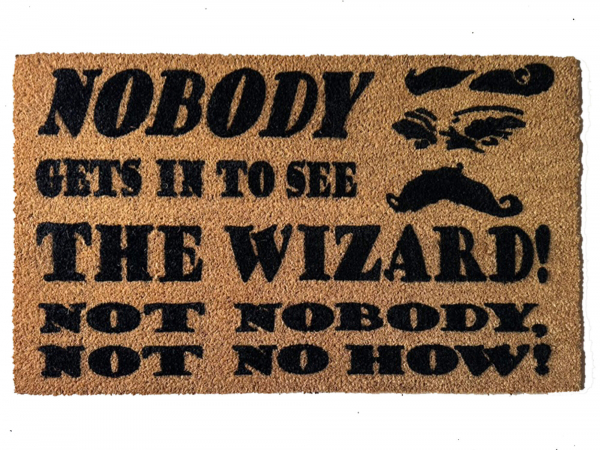 Nobody gets to see the wizard nobody no how | Wizard of Oz Quote doormat
