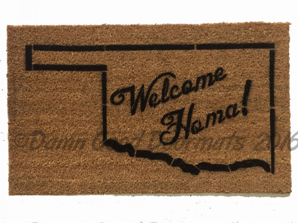 Welcome Homa! Oklahoma that is.