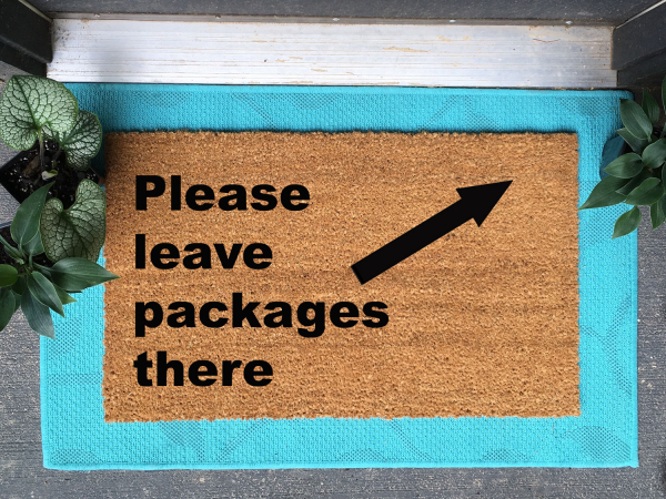 Please leave packages there- custom damn good doormat for Jeanette