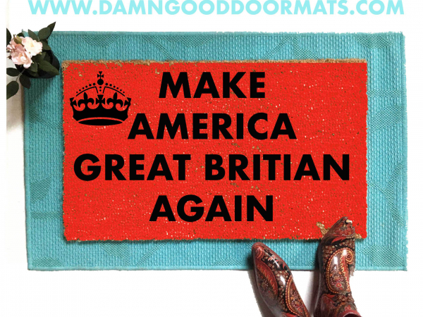 Make America Great Britain Again funny doormat