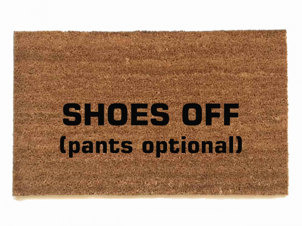 Shoes off (pants optional) coconut coir doormat
