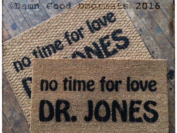 No time for love Dr. Jones raiders lost ark harrison ford doormat