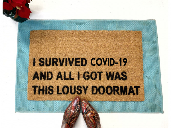 I survived COVID 19 all I got was this lousy doormat Fuck 2020 welcome doormat d