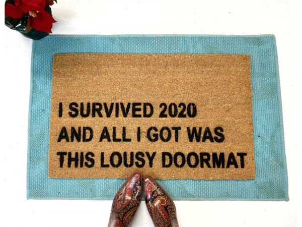 I survived 2020 and all I got was this lousy doormat Fuck 2020 welcome doormat d