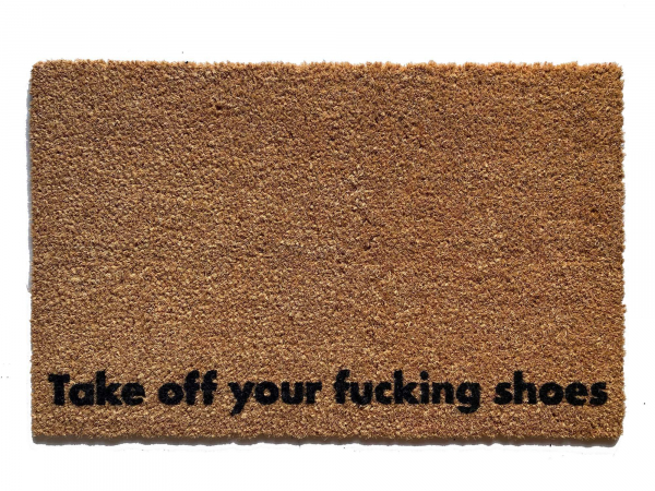 funny coir doormat reading Take off your fucking shoes