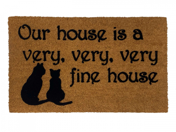 coir doormat reading our house is a very fine house with 2 black cats