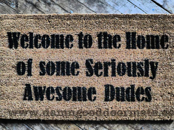 Welcome to the Home of some Seriously Awesome Dudes