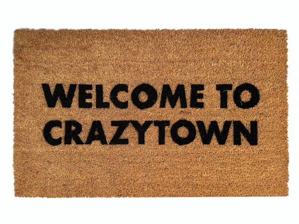 Welcome to CRAZYTOWN dump trump doormat