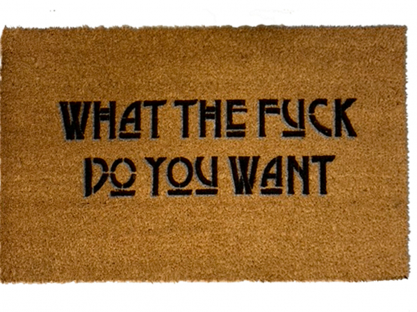 funny rude outdoor coir doormat reading What the fuck do you want