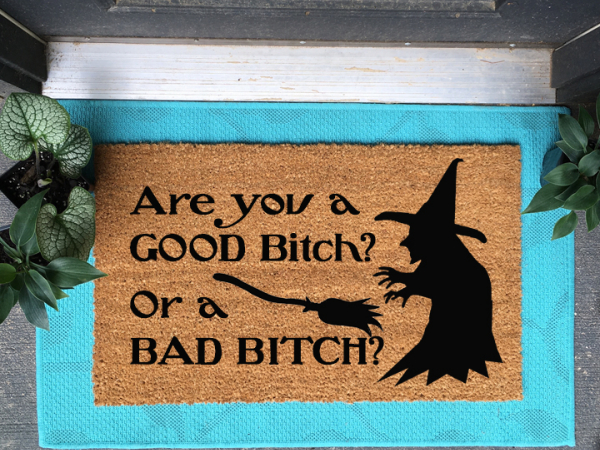 Good BITCH or Bad BITCH- Wizard of Oz Halloween coir doormat