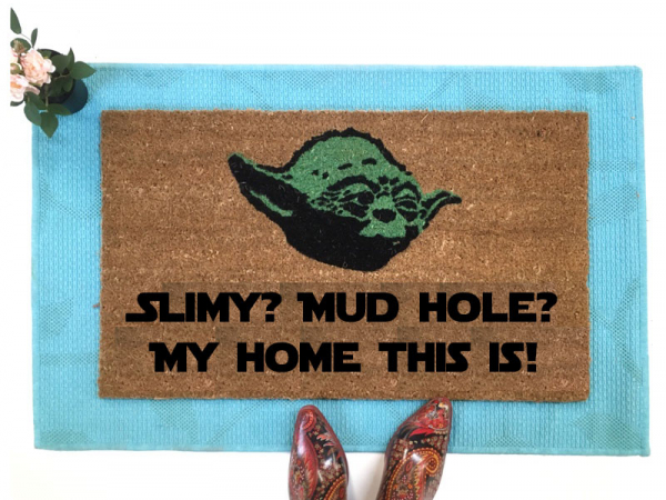Yoda star wars quote "Slimy? Mudhole?" doormat