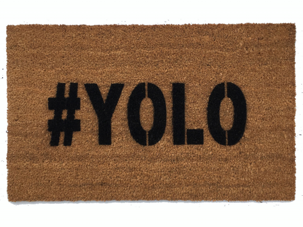 YOLO you only live once doormat