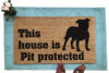 This house is Pit bull protected doormat safety love dog door mat