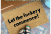 funny rude outdoor coir doormat reading Let the Fuckery commence on a brick porc