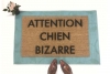 Attention Chien Bizarre Beware of Dog French doormat